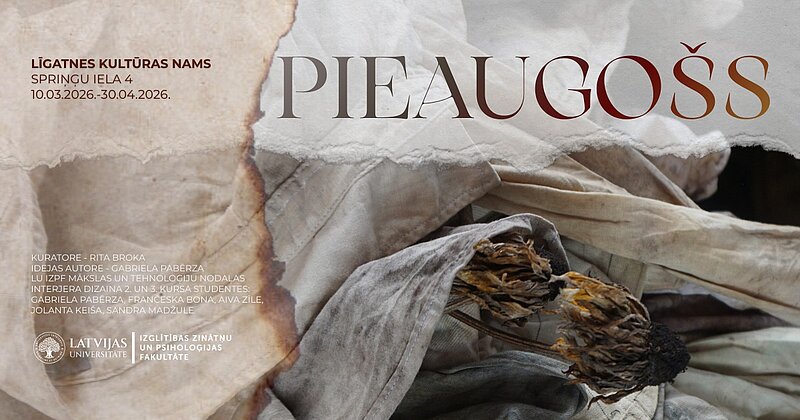 LU IZPF Mākslas un tehnoloģiju nodaļas studentu izstāde PIEAUGOŠS