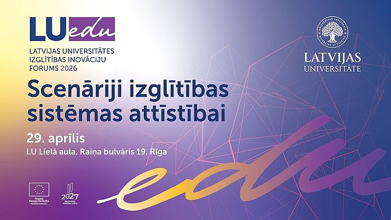 Eksperti forumā “LU-EDU-2026" spriedīs par starpdisciplināras mācīšanās ieguvumiem