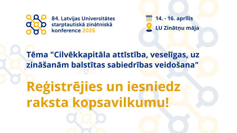 Piesakies LU 84. starptautiskajai zinātniskajai konferencei!
