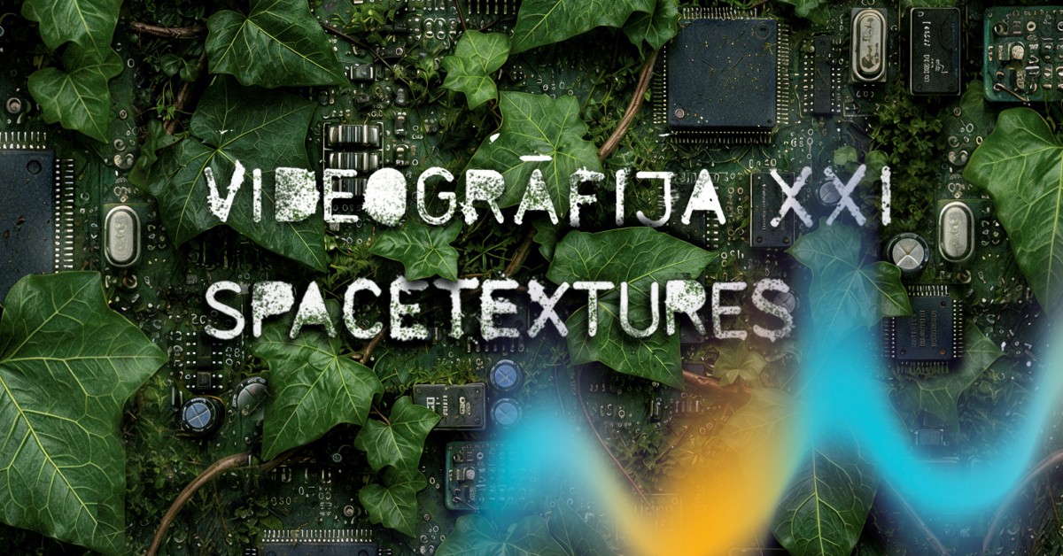 Uz elektronisko shēmu un efeju fona uzraksts “VIDEOGRĀFIJA XX SPACETEXTURES”
